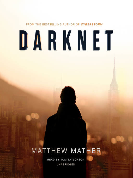 Title details for Darknet by Matthew Mather - Available